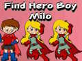 Jwèt Find Hero Boy Milo