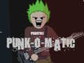 Jwèt Punk-O-Matic