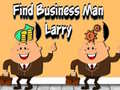Jwèt Find Business Man Larry