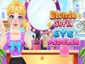 Jwèt Blonde Sofia: Eye Problem