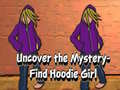 Jwèt Uncover the Mystery Find Hoodie Girl