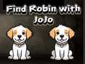 Jwèt Find Robin with JoJo