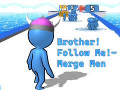 Jwèt Brother!Follow Me! - Merge Men