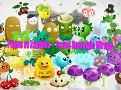 Jwèt Plants vs Zombies – Travel Nostalgic Mirage