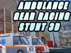 Jwèt Ambulance Gear Racing Stunt 3D