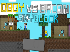 Jwèt Obby vs Bacon: MCSkyblock