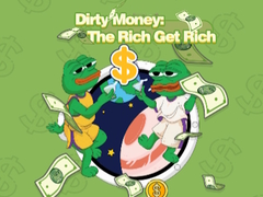 Jwèt Dirty Money: The Rich Get Rich