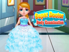 Jwèt Super Doctor Body Examination