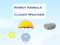 Jwèt Rowdy Animals Cloudy Weather