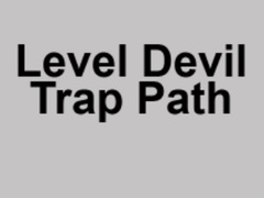 Jwèt Level Devil Trap Path