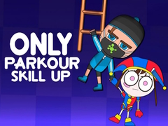 Jwèt Only Parkour Skill up
