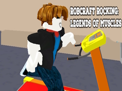 Jwèt Robcraft Rocking: Legends of Muscles