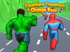 Jwèt Superhero Transform - Change Race