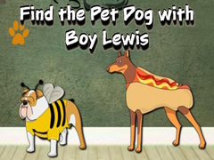 Jwèt Find the Pet Dog with Boy Lewis