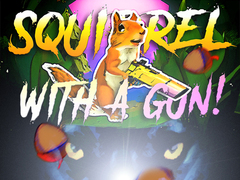 Jwèt Squirrel with a gun!