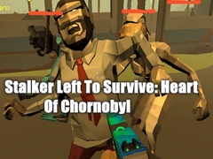 Jwèt Stalker Left To Survive: Heart Of Chornobyl