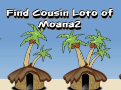 Jwèt Find Cousin Loto of Moana2