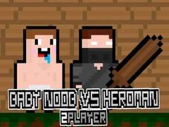 Jwèt Baby Noob vs Heroman 2 Player