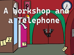 Jwèt A Workshop and a Telephone