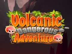 Jwèt Volcanic Danger Adventure