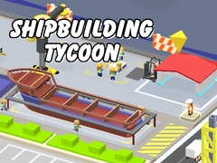 Jwèt Shipbuilding tycoon