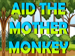 Jwèt Aid The Mother Monkey