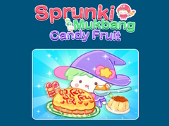 Jwèt Sprunki Mukbang Candy Fruit 