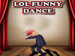 Jwèt LOL Funny Dance