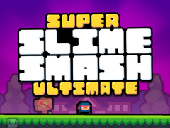 Jwèt Super Slime Smash Ultimate