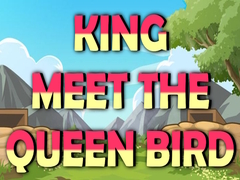 Jwèt King Meet The Queen Bird
