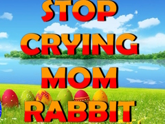 Jwèt Stop Crying Mom Rabbit