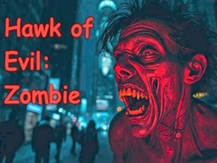 Jwèt Hawk of Evil: Zombie