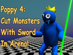 Jwèt Poppy 4: Cut Monsters With Sword In Arena!