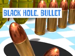 Jwèt Black Hole. Bullet