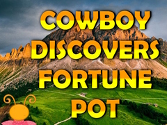 Jwèt Cowboy Discovers Fortune Pot