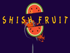 Jwèt Shish Fruit
