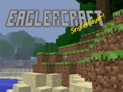 Jwèt Eaglercraft singleplayer!