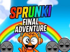 Jwèt Sprunki Final Adventure