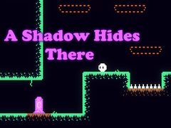 Jwèt A Shadow Hides There