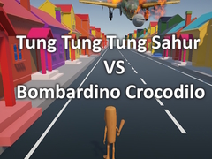Jwèt Tung Tung Tung Sahur VS Bombardino Crocodilo