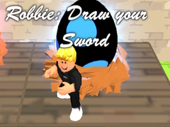 Jwèt Robbie: Draw your Sword