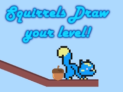 Jwèt Squirrels Draw your level!
