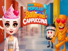 Jwèt From Nerd to Popular Ballerina Cappuccina