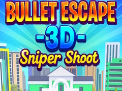 Jwèt Bullet Escape 3D Sniper Shoot