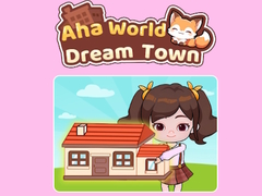 Jwèt Aha World Dream Town