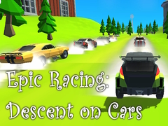 Jwèt Epic Racing: Descent on Cars