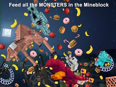 Jwèt Feed all the MONSTERS in the Mineblock