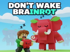 Jwèt Don't Wake Brainrot