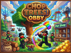 Jwèt Chop Trees! Obby
