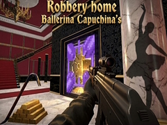 Jwèt Robbery home Ballerina Capuchina's